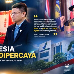Bangga Bpom Menjadi Top Ten: Ketika Dunia Memberi Kepercayaan Kepada Indonesia
